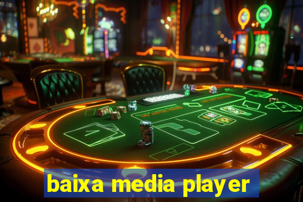 baixa media player